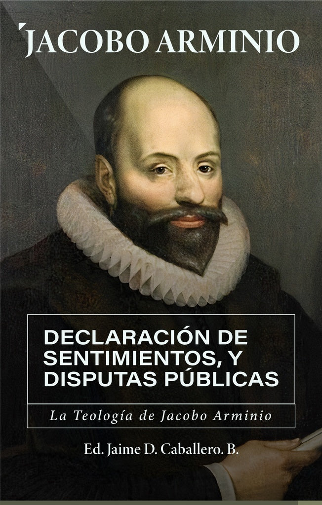 La teología  de  jacobo arminio  | JACOBO ARMINIO