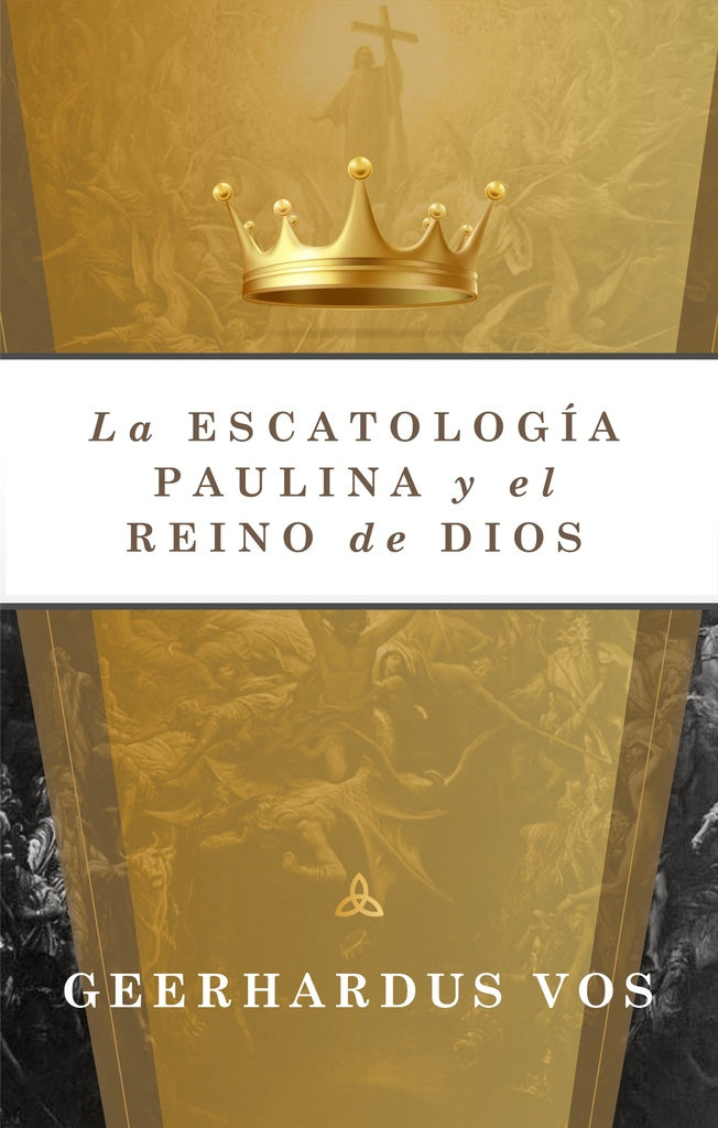 La escatología paulina y el reino de dios  | GEERHARDUS VOS