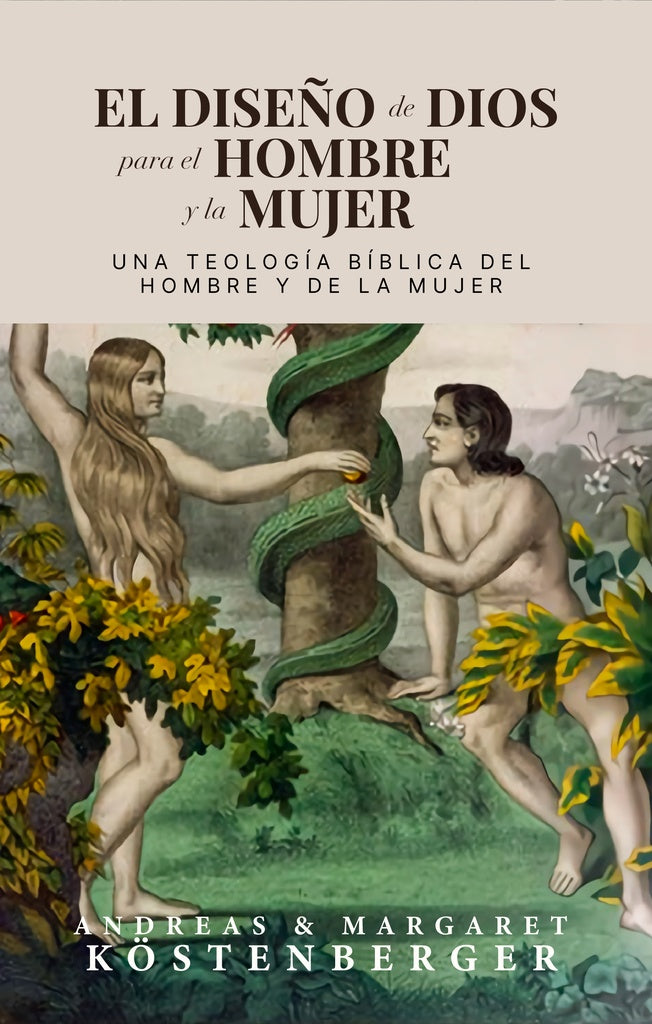 El diseño de dios para el hombre y la mujer  | ANDREAS KOSTENBERGER