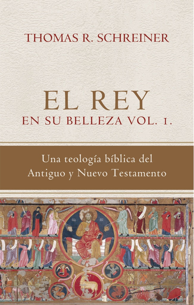 El rey en su belleza - vol. 01  | THOMAS SCHREINER