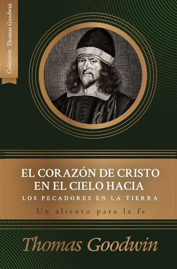 El corazón de cristo en el cielo hacia los pecadores en la tierra  | THOMAS GOODWIN