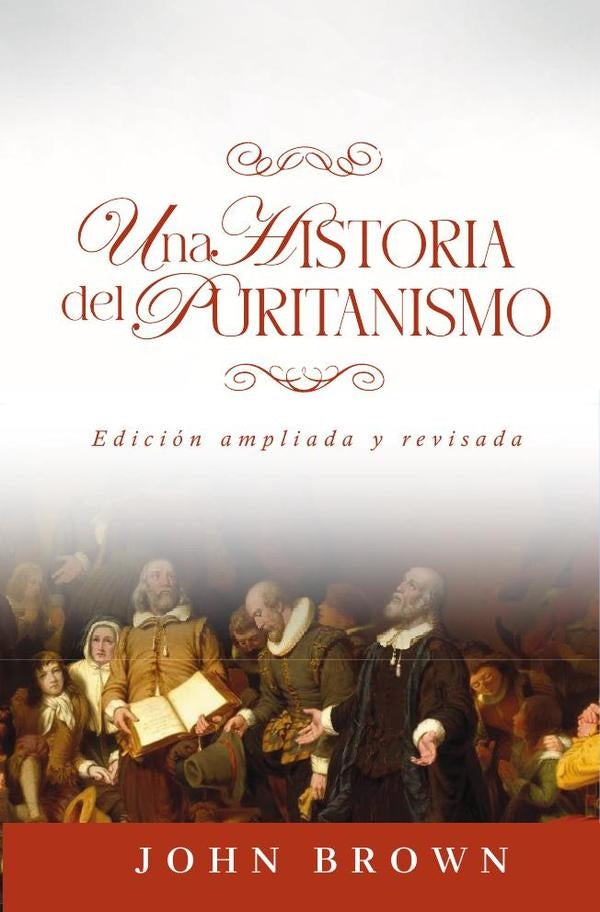 Una historia del puritanismo  | John Brown