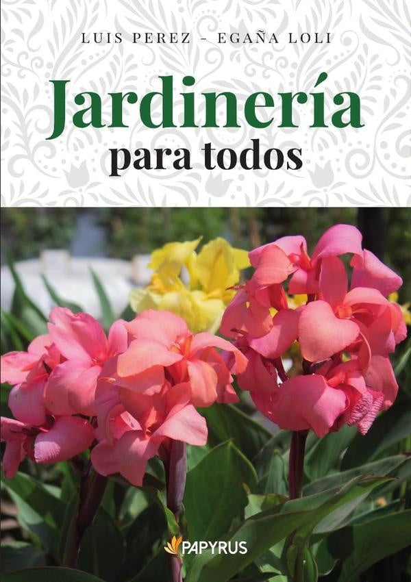 Jardinería para todos  | Luis Pérez Egaña Loli
