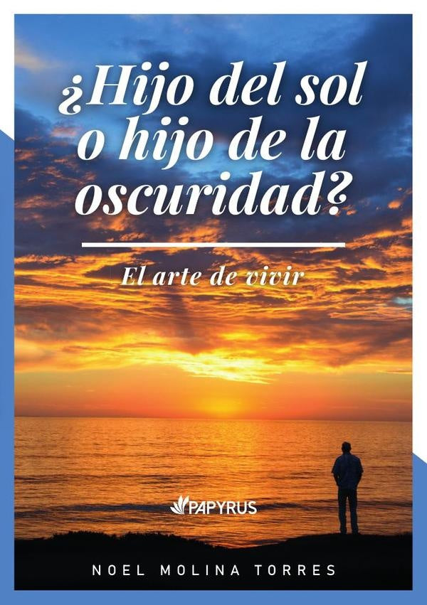 ¿Hijo del sol o hijo de la oscuridad? | Noel Molina Torres