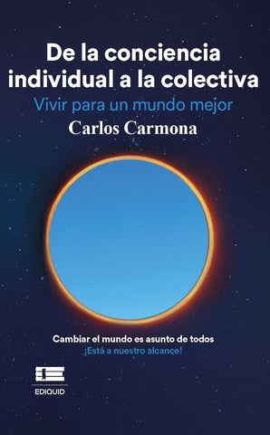 De la conciencia individual a la colectiva | Carlos Carmona