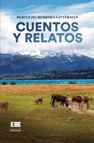 Cuentos y relatos | Bertoldo  Herrera Gitterman
