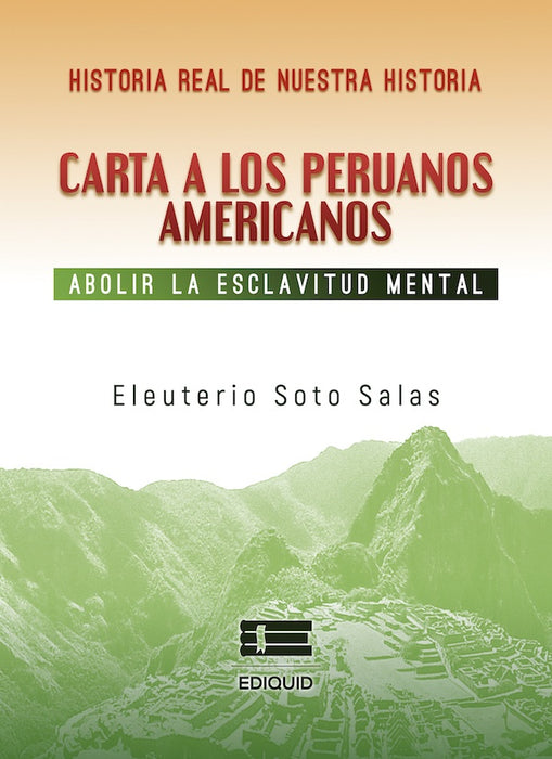 Carta a los peruanos americanos | Eleuterio Soto Salas