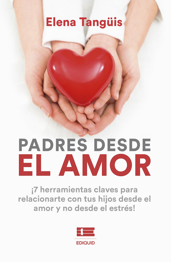 Padres desde el amor | Elena Tangüis
