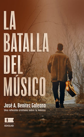 La batalla del músico | José A. Benítez Galeana