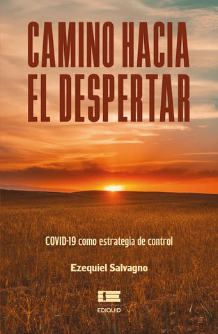 Camino hacia el despertar. | Ezequiel Salvagno
