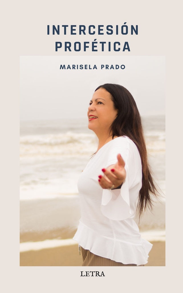 Intercesión profética | Marisela Prado Villafranca