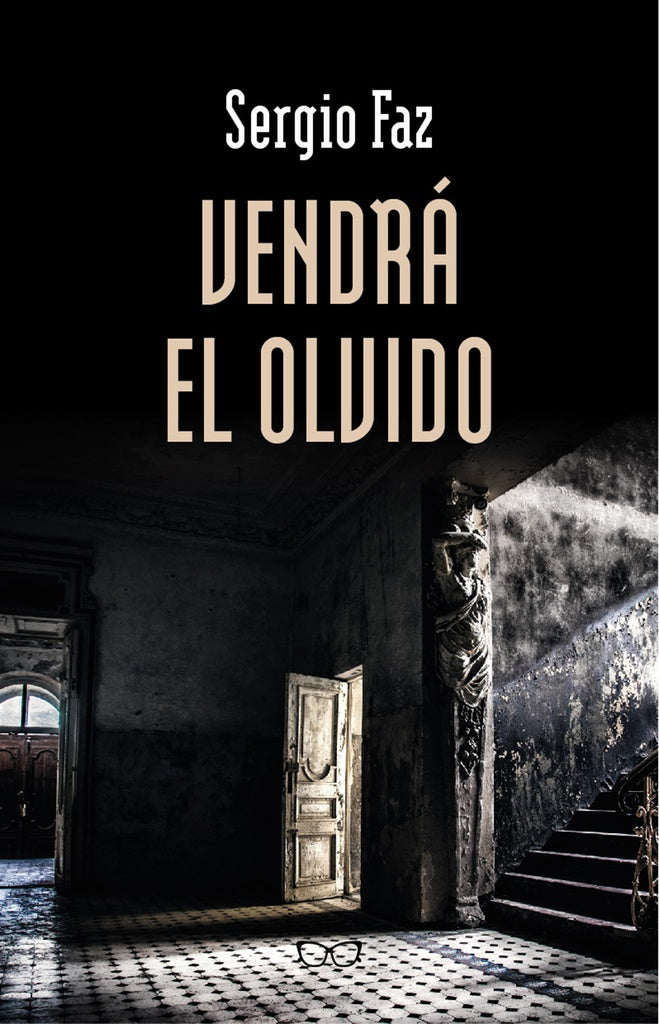Vendra el olvido | Sergio Faz