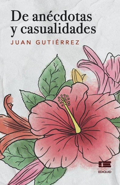 De anécdotas y casualidades | Juan Gutiérrez