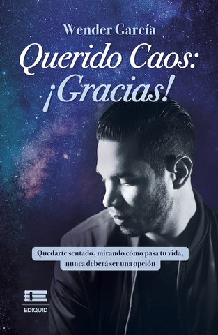 Querido Caos: ¡Gracias! | Wender García