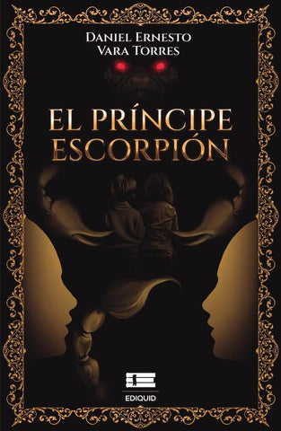 El príncipe escorpión |  Daniel Ernesto Vara Torres