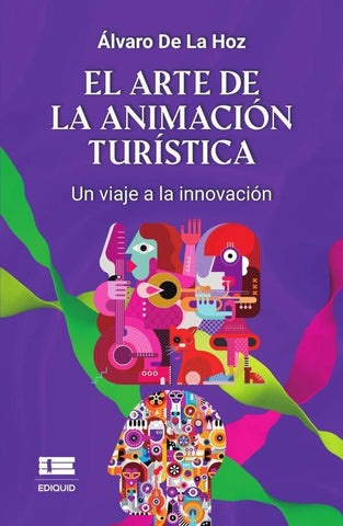 El arte de la animación turística | Álvaro De La Hoz
