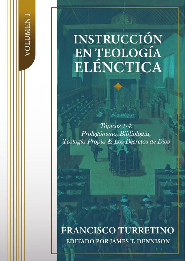 Instrucción en teología elénctica - vol.  | FRANCISCO TURRETINO