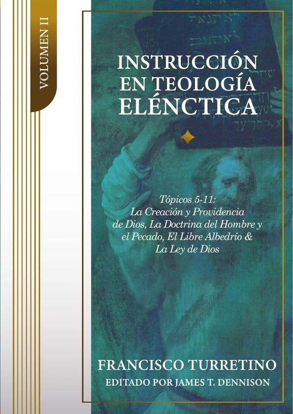 Instrucción en teología elénctica vol. Ii  | FRANCISCO TURRETINO