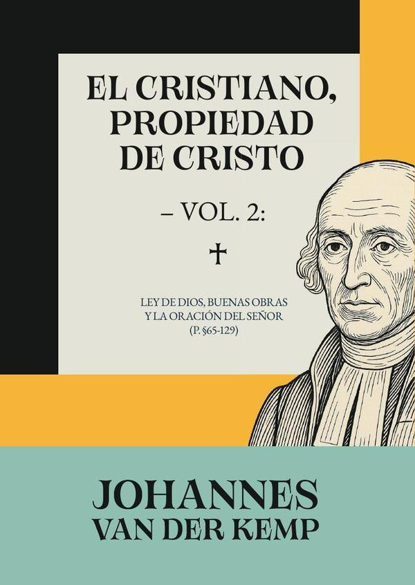 El cristiano, propiedad de cristo  vol.  | JOHANNES VAN DER KEMP