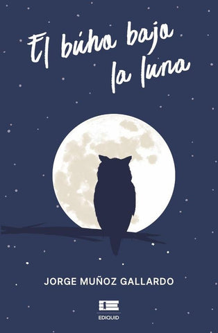 El búho bajo la luna | Jorge Muñoz Gallardo