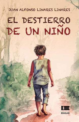 El destierro de un niño | Juan Alfonso Linares Linares