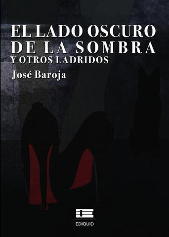 El lado oscuro de la sombra y otros ladridos | José Baroja