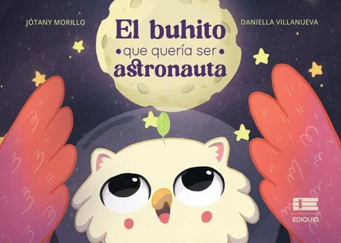 El buhito que quería ser astronauta | Jótany Morillo