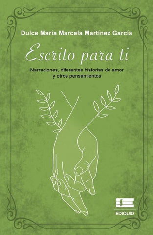 Escrito para ti | Dulce María Marcela Martínez García