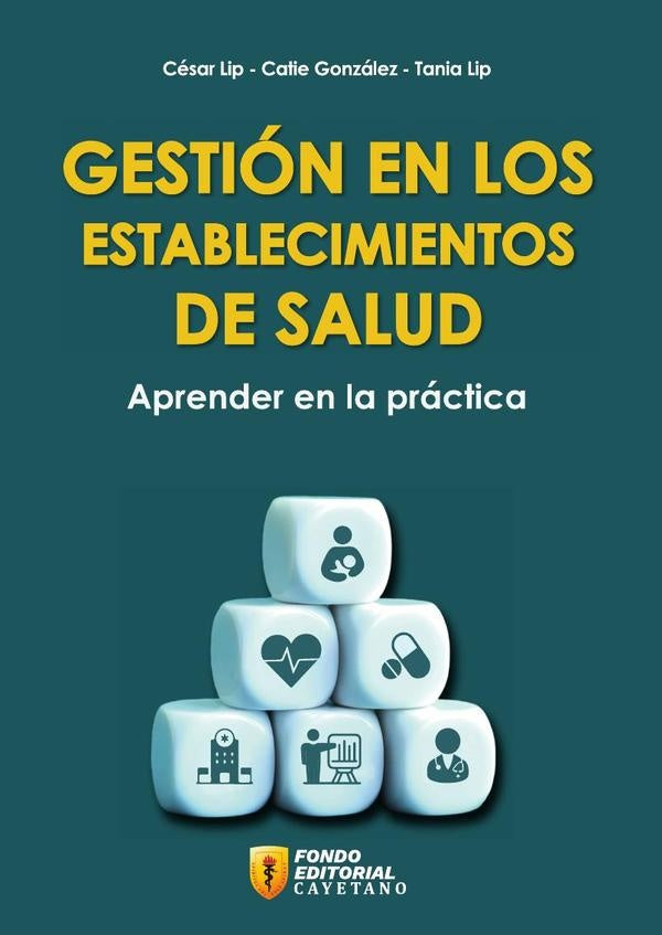 Gestión en los establecimientos de salud. Aprender en la práctica | Lip Licham, González Tovar y otros