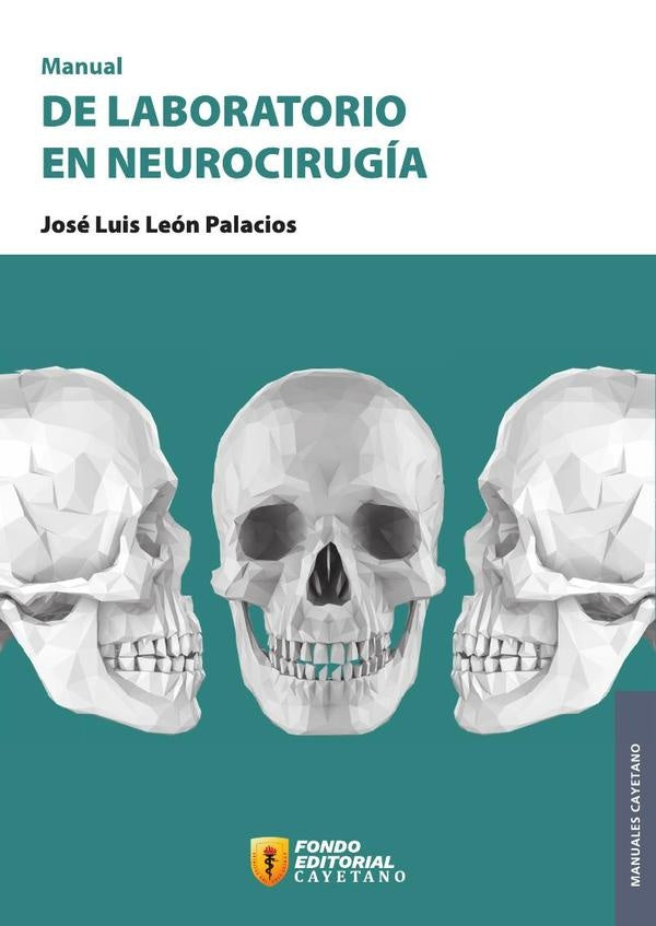 Manual de laboratorio en neurocirugía | José Luis León Palacios