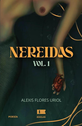 Nereidas Vol. 1 | Alexis Flores Uriol
