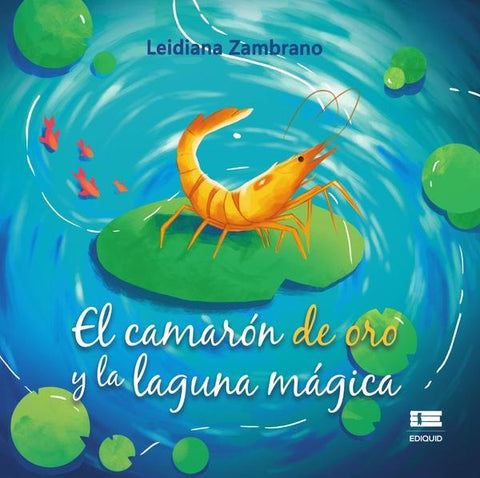 El camarón de oro y la laguna mágica | Leidiana Zambrano