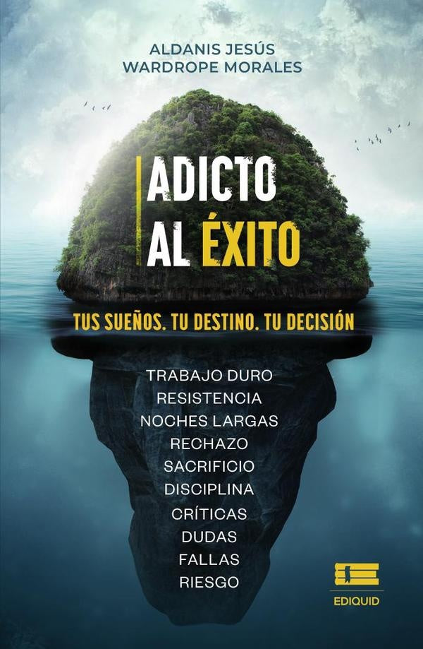 Adicto al éxito | Aldanis Jesús Wardrope Morales