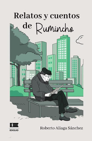 Relatos y cuentos de Rumincho | Roberto Aliaga Sánchez