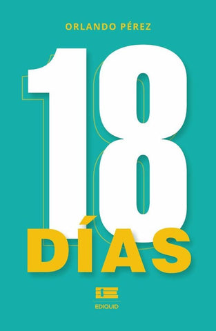 Dieciocho días | Orlando Pérez Sánchez