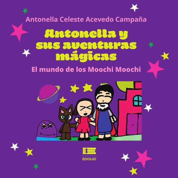 Antonella y sus aventuras mágicas: El mundo de los Moochi Moochi | Antonella Celeste Acevedo Campaña