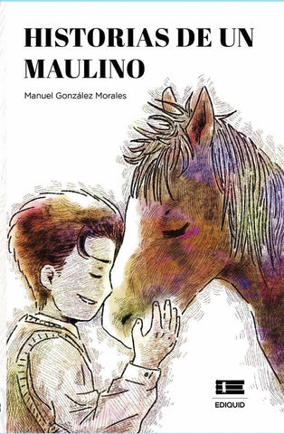 Historias de un maulino | Manuel  González Morales