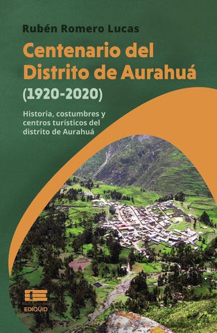 Centenario del Distrito de Aurahuá (1920-2020) | Rubén Romero Lucas