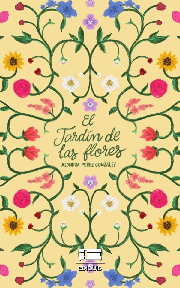 El jardín de las flores | Alondra Pérez González
