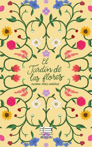El jardín de las flores | Alondra Pérez González