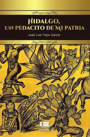 Hidalgo, un pedacito de mi patria | José Luis Trejo García