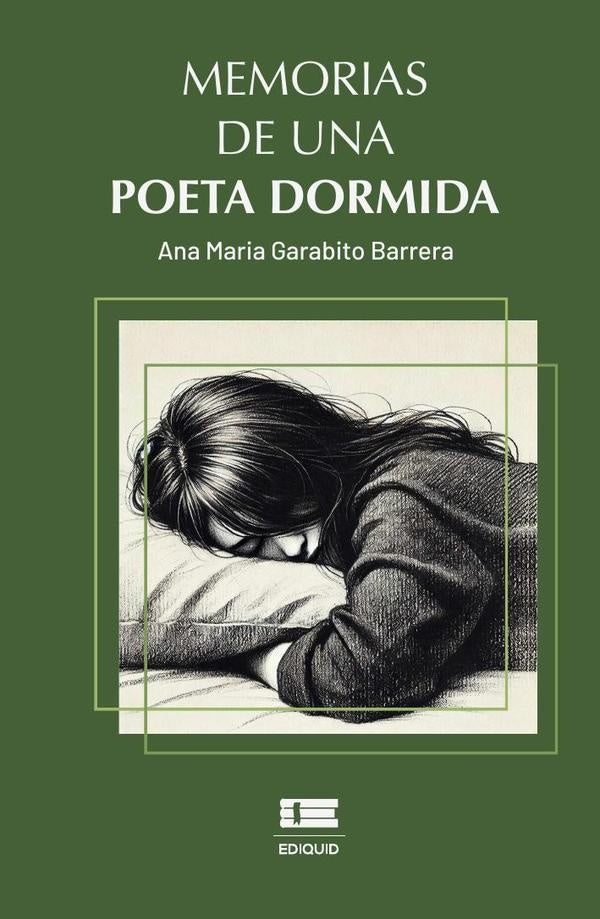 Memorias de una poeta dormida | Ana María Garabito Barrera