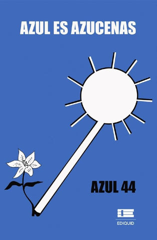 Azul es azucenas | Azul 44
