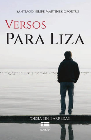 Versos Para Liza | Santiago Felipe Martínez Oportus