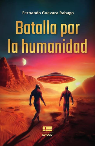 Batalla por la humanidad | Fernando Guevara Rabago
