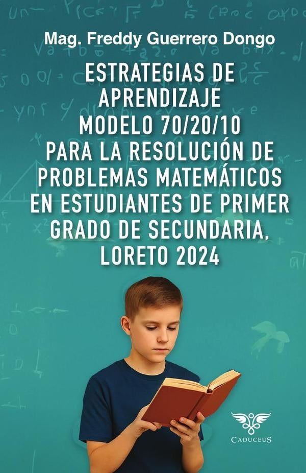 Estrategias de aprendizaje Modelo 70/20/10 para la resolución de problemas matemáticos en estudiante | Freddy Guerrero Dongo