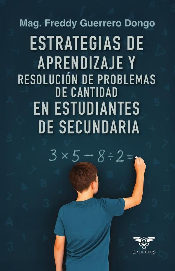 Estrategias de aprendizaje y resolución de problemas de cantidad en estudiantes de secundaria | Freddy Guerrero Dongo