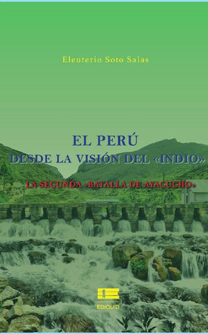 El Perú desde la visión del «indio» | Eleuterio Soto Salas
