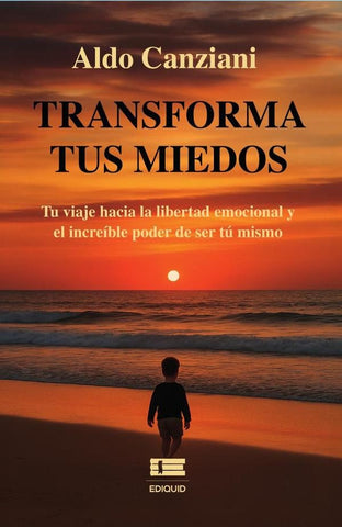Transforma tus miedos | Aldo Canziani