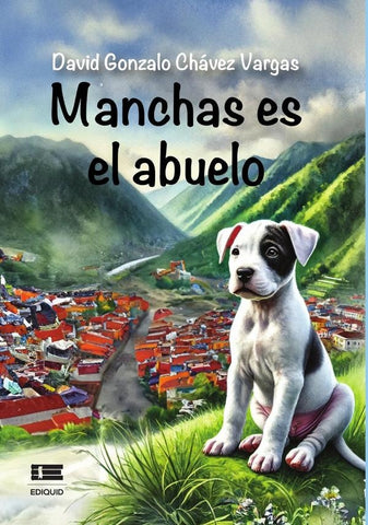 Manchas es el abuelo | David Gonzalo Chávez Vargas